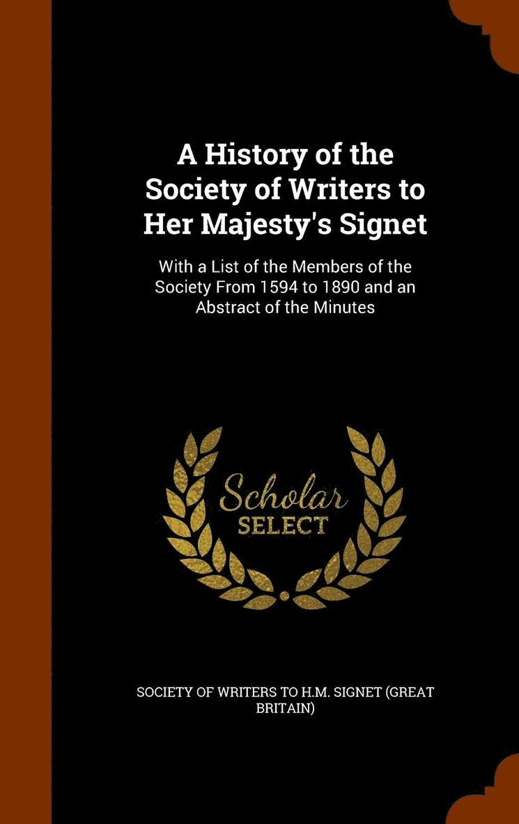 A History of the Society of Writers to Her Majesty's Signet 1