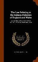 bokomslag The Law Relating to the Salmon Fisheries of England and Wales