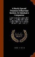 bokomslag Newly Opened Treasury of Heavenly Incense, Or Christian's Companion