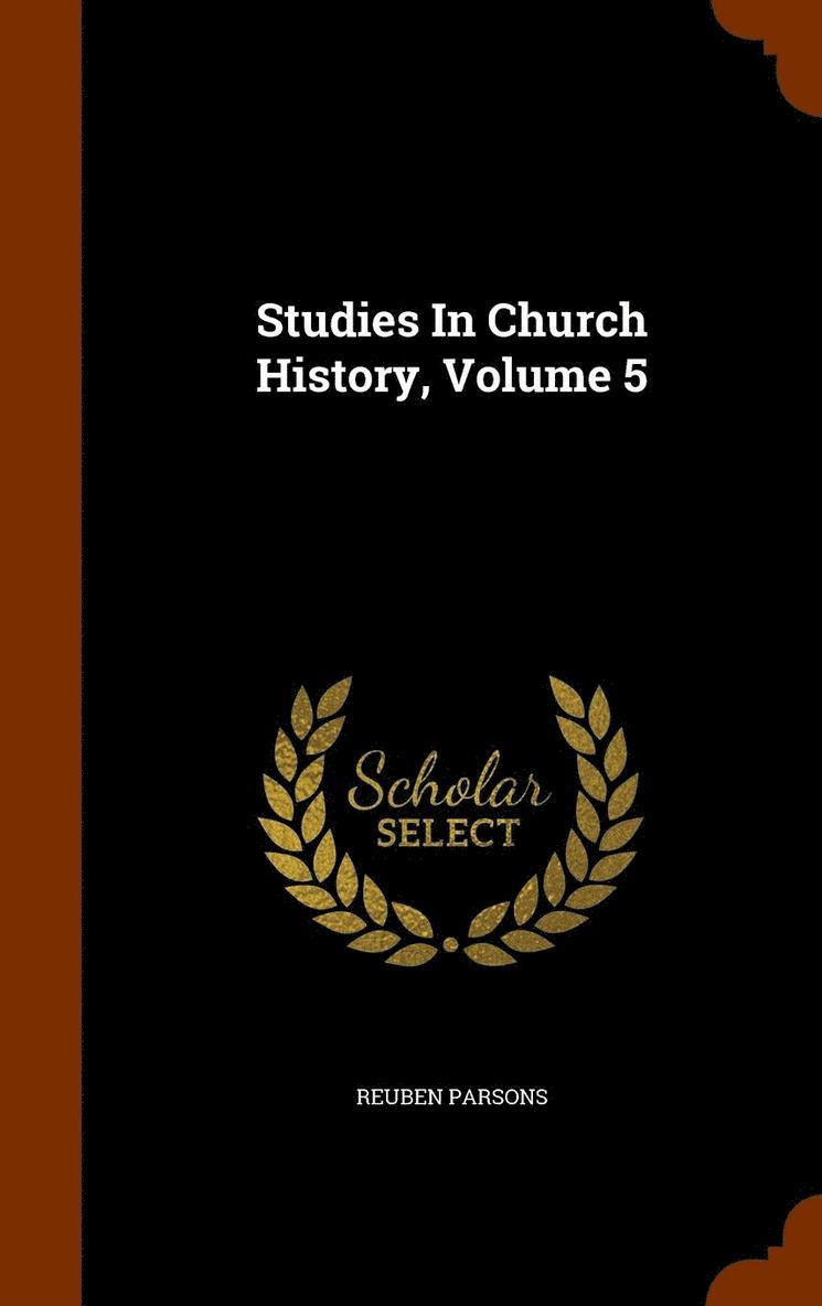 Studies In Church History, Volume 5