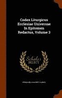 bokomslag Codex Liturgicus Ecclesiae Universae In Epitomen Redactus, Volume 3