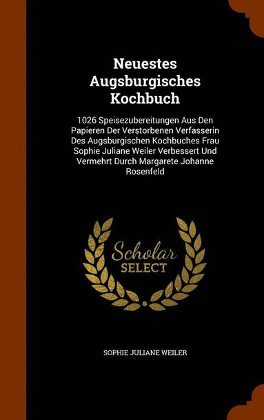 bokomslag Neuestes Augsburgisches Kochbuch