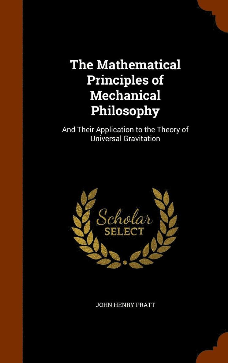 The Mathematical Principles of Mechanical Philosophy 1