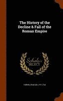 History of the Decline & Fall of the Roman Empire