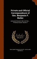 Private and Official Correspondence of Gen. Benjamin F. Butler 1