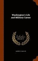 bokomslag Washington's Life and Military Career