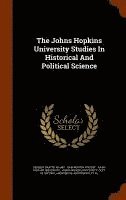 bokomslag Johns Hopkins University Studies In Historical And Political Science
