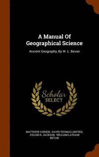 bokomslag A Manual Of Geographical Science