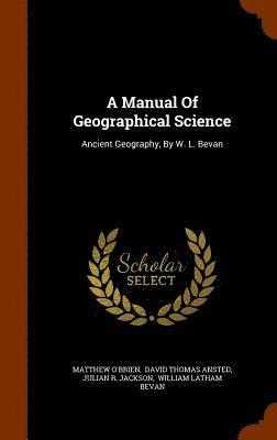 bokomslag Manual Of Geographical Science