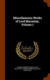 bokomslag Miscellaneous Works of Lord Macaulay, Volume 1