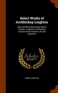 bokomslag Select Works of Archbishop Leighton