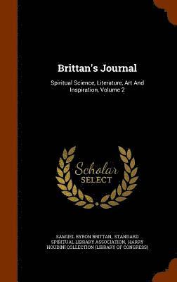Samuel Byron Brittan, Standard Spiritual Library Association, Harry Houdini Collection (Library of Co - Brittan's Journal, Inbunden