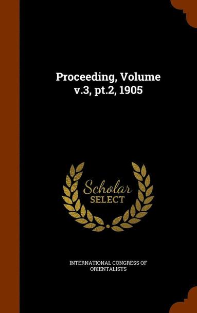 bokomslag Proceeding, Volume v.3, pt.2, 1905