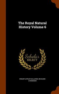 bokomslag The Royal Natural History Volume 6