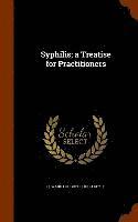 bokomslag Syphilis; a Treatise for Practitioners