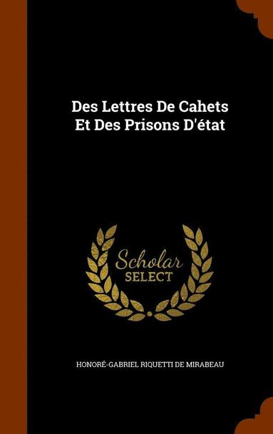 bokomslag Des Lettres De Cahets Et Des Prisons D'tat