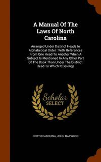 bokomslag A Manual Of The Laws Of North Carolina