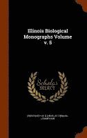 Illinois Biological Monographs Volume v. 5 1