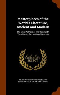 bokomslag Masterpieces of the World's Literature, Ancient and Modern