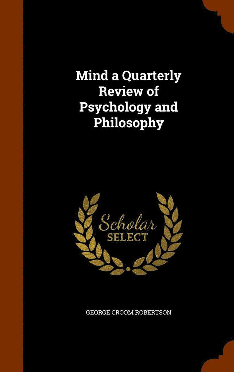 Mind a Quarterly Review of Psychology and Philosophy 1