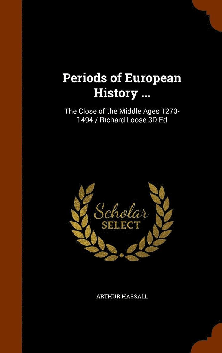 Arthur Hassall - Periods of European History ..., Inbunden