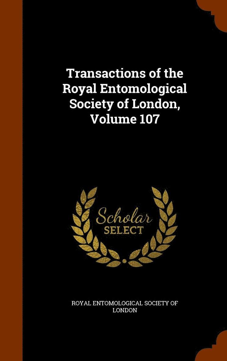 Royal Entomological Society of London - Transactions of the Royal Entomological Society of London, Volume 107, Inbunden