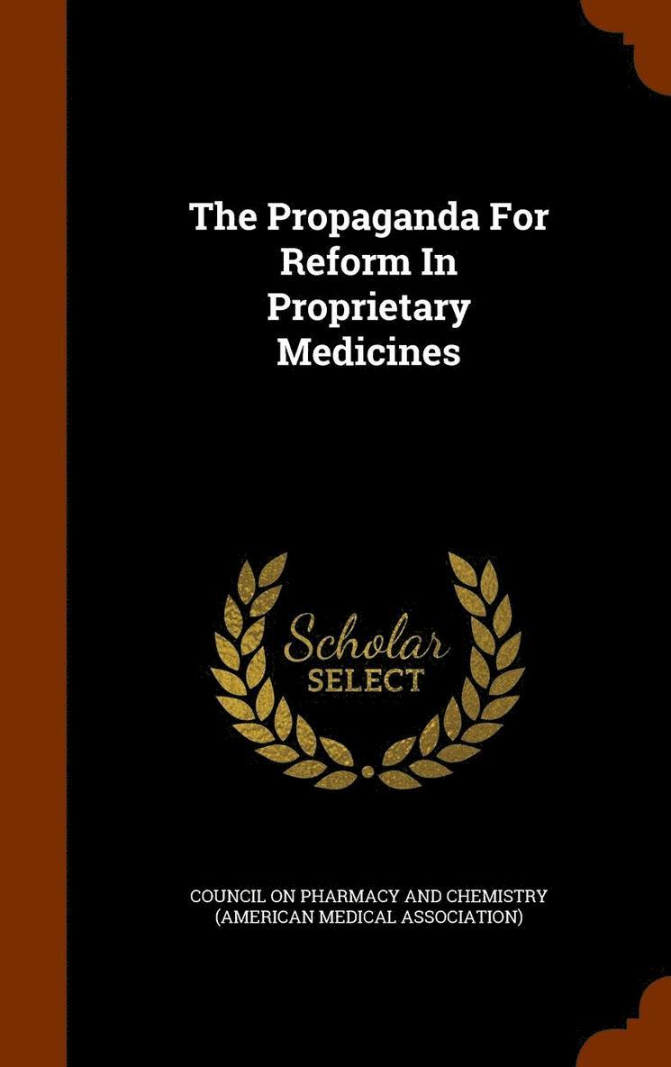 The Propaganda For Reform In Proprietary Medicines 1