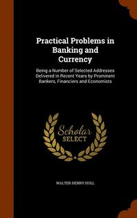 bokomslag Practical Problems in Banking and Currency