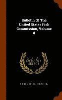 bokomslag Bulletin Of The United States Fish Commission, Volume 8