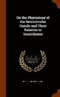 bokomslag On the Physiology of the Semicircular Canals and Their Relation to Seasickness