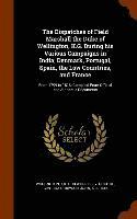 The Dispatches of Field Marshall the Duke of Wellington, K.G. During his Various Campaigns in India, Denmark, Portugal, Spain, the Low Countries, and France 1