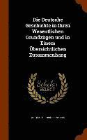 bokomslag Die Deutsche Geschichte in Ihren Wesentlichen Grundzügen und in Einem Übersichtlichen Zusammenhang