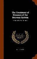 The Treatment of Diseases of the Nervous System 1