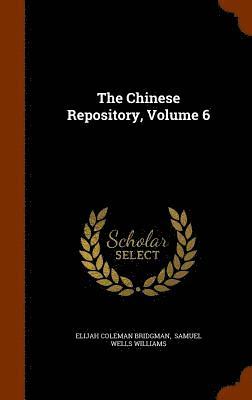 bokomslag Chinese Repository, Volume 6