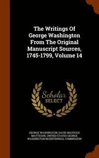 bokomslag The Writings Of George Washington From The Original Manuscript Sources, 1745-1799, Volume 14