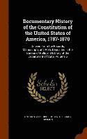 bokomslag Documentary History of the Constitution of the United States of America, 1787-1870