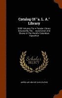 Catalog Of &quot;a. L. A.&quot; Library 1