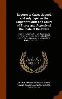 bokomslag Reports of Cases Argued and Adjudged in the Superior Court and Court of Errors and Appeals of the State of Delaware