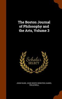 bokomslag The Boston Journal of Philosophy and the Arts, Volume 3