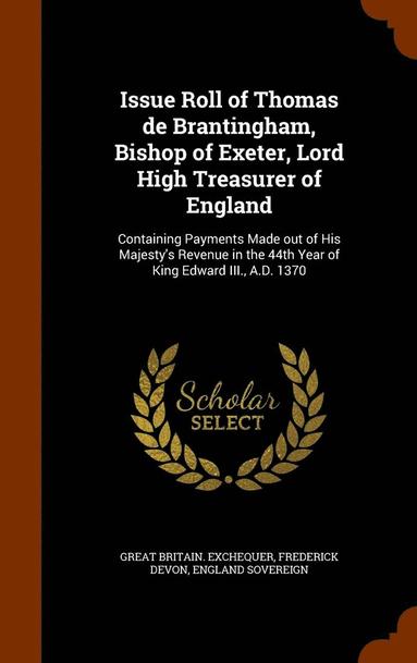 Great Britain Exchequer, Frederick Devon, England Sovereign - Issue Roll of Thomas de Brantingham, Bishop of Exeter, Lord High Treasurer of England, Inbunden