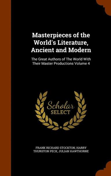 bokomslag Masterpieces of the World's Literature, Ancient and Modern