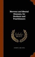 bokomslag Nervous and Mental Diseases, for Students and Practitioners