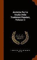 bokomslag Archivio Per Lo Studio Delle Tradizioni Popolari, Volume 11