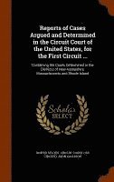 bokomslag Reports of Cases Argued and Determined in the Circuit Court of the United States, for the First Circuit ...