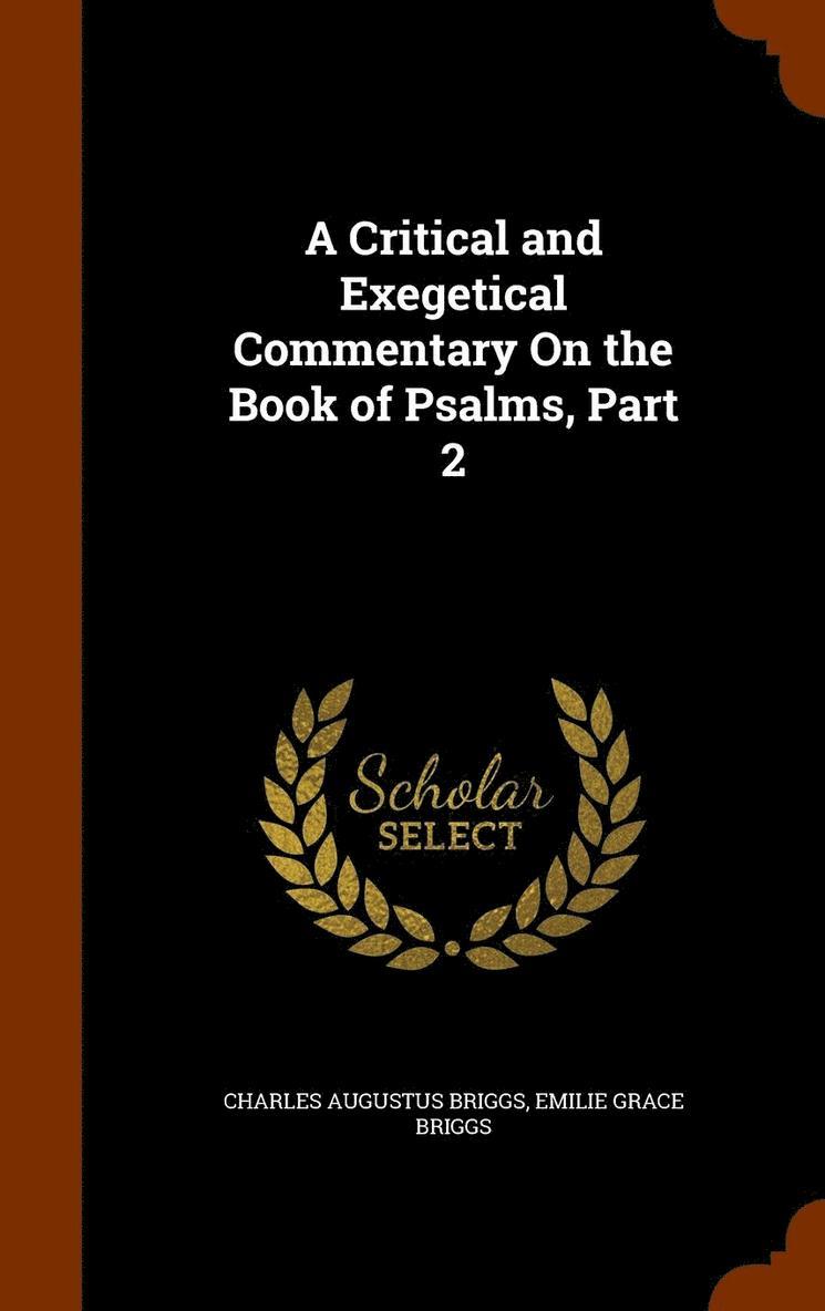 A Critical and Exegetical Commentary On the Book of Psalms, Part 2 1