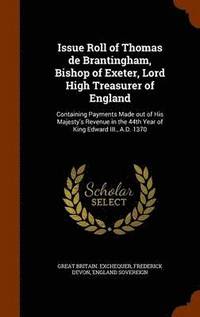 bokomslag Issue Roll of Thomas de Brantingham, Bishop of Exeter, Lord High Treasurer of England