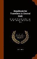 Handbook for Travellers in Central Italy