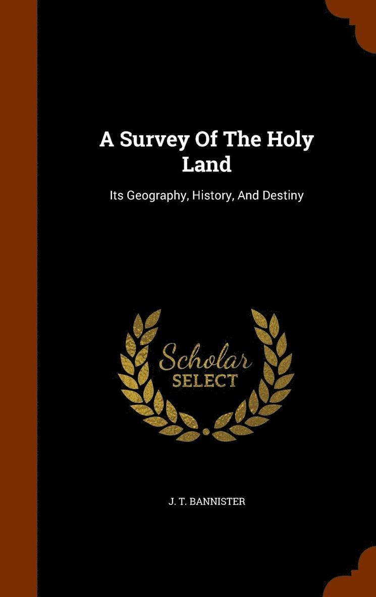 A Survey Of The Holy Land 1