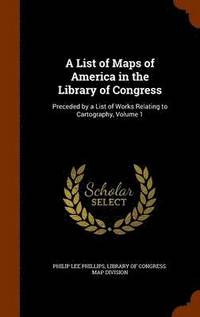 bokomslag List of Maps of America in the Library of Congress