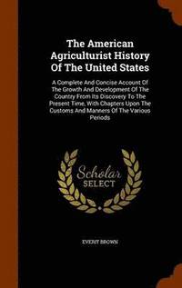 bokomslag American Agriculturist History Of The United States